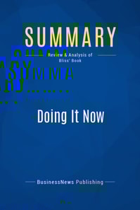 Summary: Doing It Now
