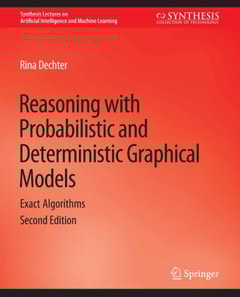 Reasoning with Probabilistic and Deterministic Graphical Models