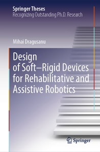 Design of Soft-Rigid Devices for Rehabilitative and Assistive Robotics
