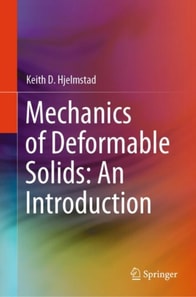Mechanics of Deformable Solids: An Introduction