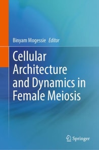Cellular Architecture and Dynamics in Female Meiosis