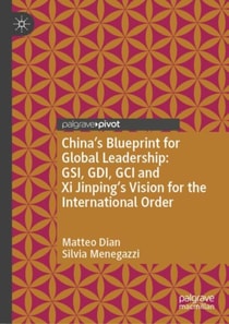 China's Blueprint for Global Leadership: GSI, GDI, GCI and Xi Jinping's Vision for the International Order