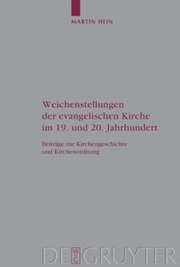 Weichenstellungen der evangelischen Kirche im 19. und 20. Jahrhundert