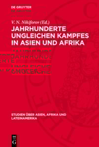 Jahrhunderte ungleichen Kampfes in Asien und Afrika