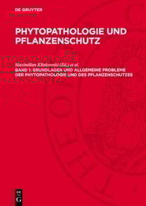Grundlagen und allgemeine Probleme der Phytopathologie und des Pflanzenschutzes