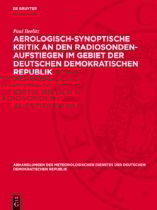 Aerologisch-synoptische Kritik an den Radiosonden-Aufstiegen im Gebiet der Deutschen Demokratischen Republik