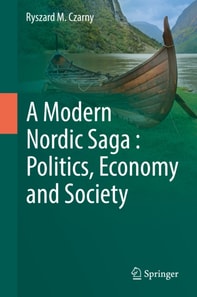 Modern Nordic Saga : Politics, Economy and Society