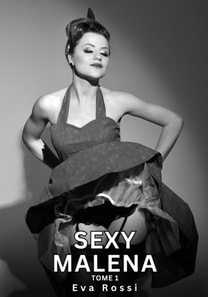 Sexy Malena. Tome 1