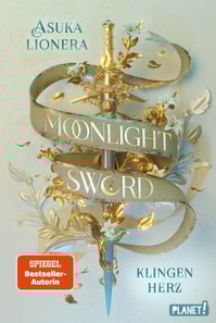 Moonlight Sword 1: Klingenherz