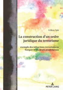 La construction d’un ordre juridique du terrorisme