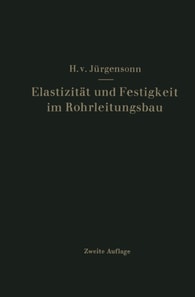 Elastizität und Festigkeit im Rohrleitungsbau