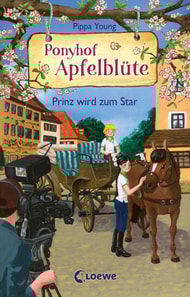 Ponyhof Apfelblute (Band 25) - Prinz wird zum Star