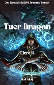 Tuer Dragon:Une Fantaisie LitRPG Aventure Roman(Livre 11)