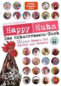 Happy Huhn - Das Hühnerrassen-Buch
