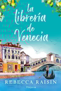 La librería de Venecia: ¡La perfecta comedia romántica edificante y reconfortante para evadirse!