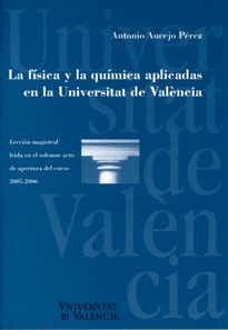 La fisica y la quimica aplicadas en la Universidad de Valencia