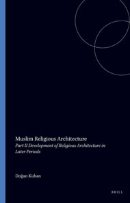 Muslim Religious Architecture, 2. Development of Religious Architecture in Later Periods