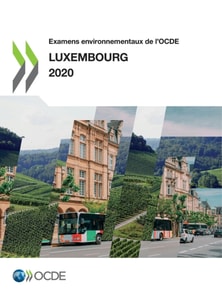 Examens environnementaux de l'OCDE : Luxembourg 2020