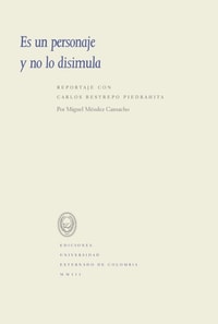 Es un personaje y no lo disimula