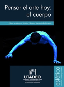 Pensar el arte hoy: el cuerpo