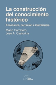 La construcción del conocimiento histórico