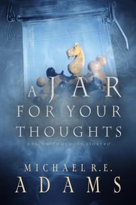 Jar for Your Thoughts (A Pact with Demons, Story #17)