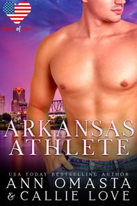 States of Love: Arkansas Athlete - A Steamy Sports Romance featuring a Single Mom