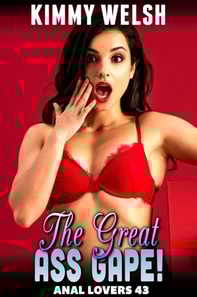 Great Ass Gape! : Anal Lovers 43 (First Time Anal Sex Erotica)