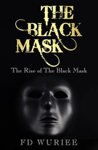 Black Mask: The Rise of The Black Mask