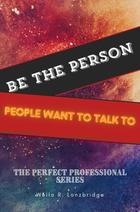 Be the Person People Want to Talk To