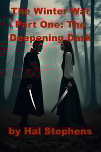 Winter War,  Part One: The Deepening Dark