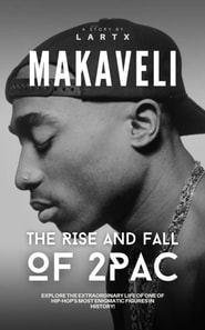 Makaveli: The Rise and Fall of 2Pac