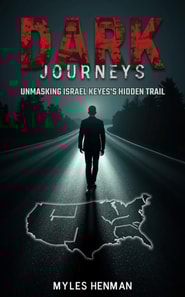 Dark Journeys: Unmasking Israel Keyes's Hidden Trail
