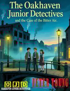 Oakhaven Junior Detectives The Case of the Bitter Air