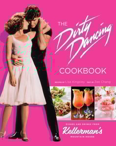 Dirty Dancing Cookbook