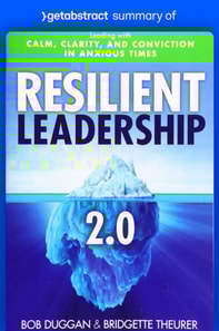 Summary of Resilient Leadership 2.0 by Bob Duggan and Bridgette Theurer