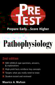 Pathophysiology: PreTest Self-Assessment and Review