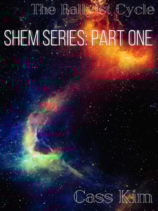 Rallyist Cycle, Shem Series: Part One