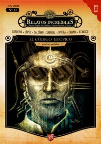 Relatos Increibles 17: El codigo utopico y otros relatos