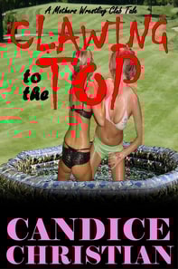 Clawing to the Top - A Mothers Wrestling Club Tale