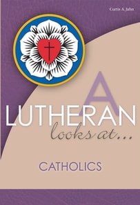 Lutheran Looks At Catholics
