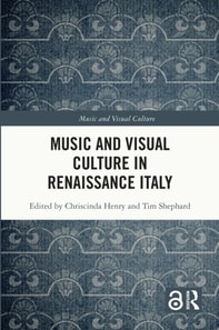 Music and Visual Culture in Renaissance Italy