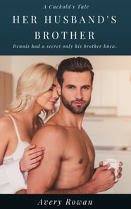 Her Husband's Brother (An Erotic Short)