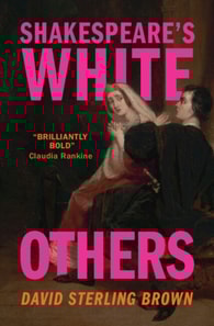 Shakespeare's White Others
