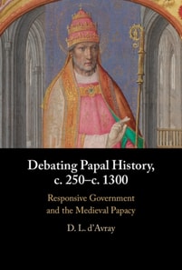 Debating Papal History, c. 250-c. 1300