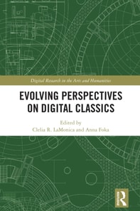 Evolving Perspectives on Digital Classics