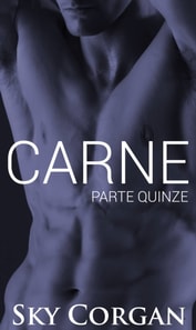 Carne: Parte Quinze