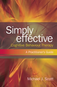 Simply Effective Cognitive Behaviour Therapy