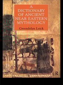 Dictionary of Ancient Near Eastern Mythology