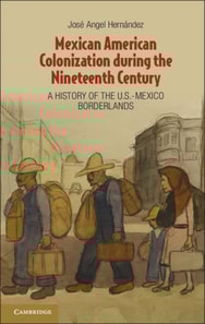 Mexican American Colonization during the Nineteenth Century